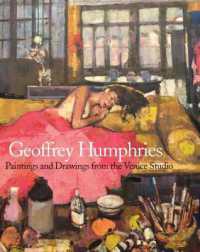 Geoffrey Humphries : Paintings and Drawings from the Venice Studio