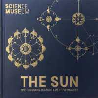 The Sun : One Thousand Years of Scientific Imagery
