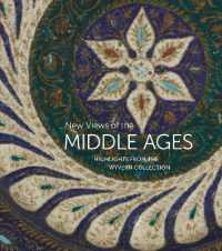 New Views of the Middle Ages : Highlights from the Wyvern Collection -- Hardback