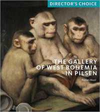 The Gallery of West Bohemia in Pilsen : Director's Choice (Director's Choice)
