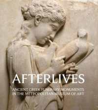 Afterlives : Ancient Greek Funerary Monuments in the Metropolitan Museum of Art -- Paperback / softback