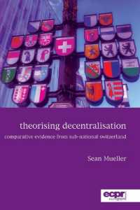 Theorising Decentralisation : Comparative Evidence from Sub-National Switzerland