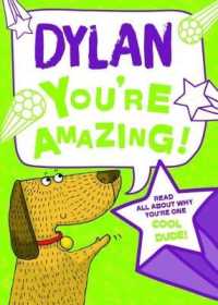 Dylan - You're Amazing! : Read All about Why You're One Cool Dude!
