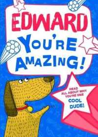 Edward - You're Amazing! : Read All about Why You're One Cool Dude!