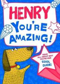 Henry - You're Amazing! : Read All about Why You're One Cool Dude!