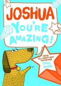 Joshua - You're Amazing! : Read All about Why You're One Cool Dude!