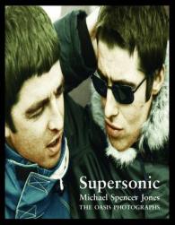 Supersonic : The Oasis Photographs