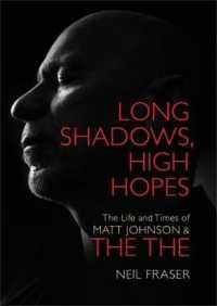 Long Shadows, High Hopes : The Life and Times of Matt Johnson & the the