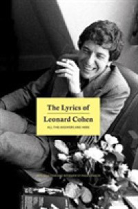 Lyrics of Leonard Cohen : All the Answers Are Here -- Hardback