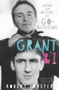 Grant & I : Inside and Outside the Go-Betweens