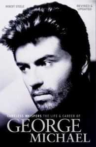 Careless Whispers : The Life & Career of George Michael