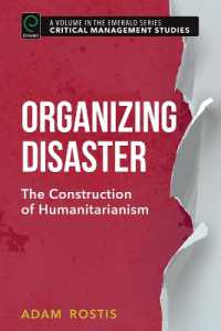 人道支援組織の意義<br>Organizing Disaster : The Construction of Humanitarianism (Critical Management Studies Book Set (2016-2019))
