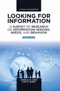 Looking for Information : A Survey of Research on Information Seeking， Needs， and Behavior (Studies in Information)