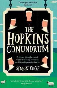 The Hopkins Conundrum : A Tragic Comedy about Gerard Manley Hopkins and Five Shipwrecked Nuns