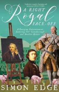 A Right Royal Face Off : A Georgian Entertainment featuring Thomas Gainsborough and Another Painter