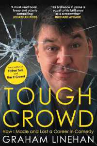 Tough Crowd : How I Made and Lost a Career in Comedy