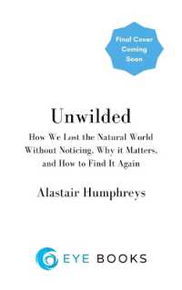 Unwilded : Finding Our Way Back to Nature