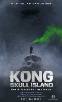 Kong : Skull Island - the Official Movie Novelization