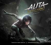 Alita: Battle Angel - the Art and Making of the Movie