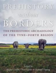 Prehistory without Borders : The Prehistoric Archaeology of the Tyne-Forth Region