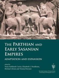 The Parthian and Early Sasanian Empires : Adaptation and Expansion: Proceedings of a Conference Held in Vienna, 14-16 June 2012