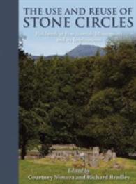 The Use and Reuse of Stone Circles : Fieldwork at five Scottish monuments and its implications