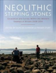 Neolithic Stepping Stones : Excavation and survey within the western seaways of Britain, 2008-2014