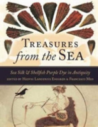 Treasures from the Sea : Sea Silk and Shellfish Purple Dye in Antiquity (Ancient Textiles Series)