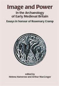 Image and Power in the Archaeology of Early Medieval Britain : Essays in honour of Rosemary Cramp