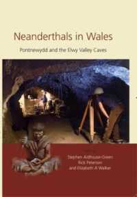 Neanderthals in Wales : Pontnewydd and the Elwy Valley Caves