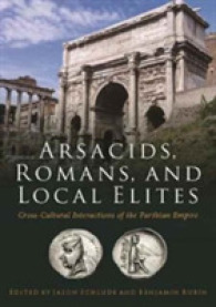 Arsacids, Romans and Local Elites : Cross-Cultural Interactions of the Parthian Empire