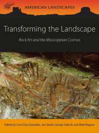 Transforming the Landscape : Rock Art and the Mississippian Cosmos (American Landscapes)