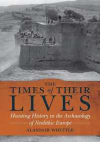 The Times of their Lives : Hunting History in the Archaeology of Neolithic Europe