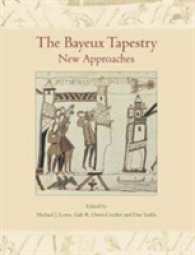 The Bayeux Tapestry : New Approaches