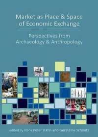 Market as Place and Space of Economic Exchange : Perspectives from Archaeology and Anthropology