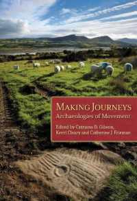 Making Journeys : Archaeologies of Mobility