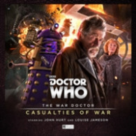 War Doctor 4: Casualties of War (Doctor Who - the War Doctor) -- CD-Audio