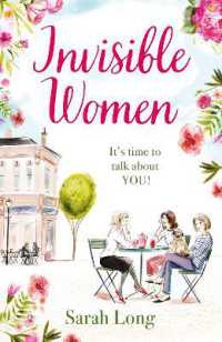 Invisible Women : A hilarious, feel-good novel of love, motherhood and friendship