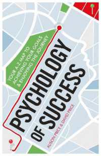 Psychology of Success : Your A-Z Map to Achieving Your Goals and Enjoying the Journey (Practical Guide Series)
