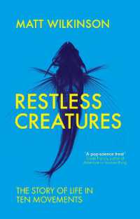 Restless Creatures : The Story of Life in Ten Movements