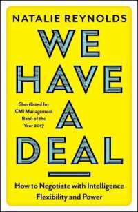 We Have a Deal : How to Negotiate with Intelligence, Flexibility and Power