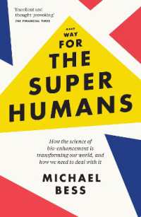 Make Way for the Superhumans : How the science of bio enhancement is transforming our world, and how we need to deal with it