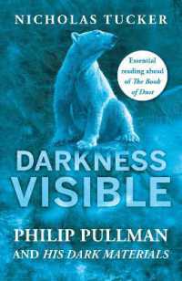 Darkness Visible : Philip Pullman and His Dark Materials