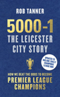 5000-1: the Leicester City Story- Commemorative Edition -- Hardback
