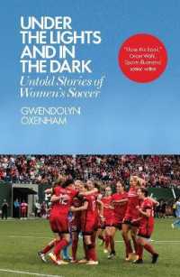 Under the Lights and in the Dark : Untold Stories of Women's Soccer