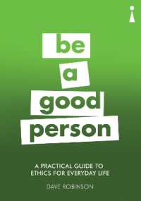 A Practical Guide to Ethics for Everyday Life : Be a Good Person (Practical Guide Series)