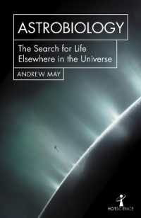 Astrobiology : The Search for Life Elsewhere in the Universe (Hot Science)