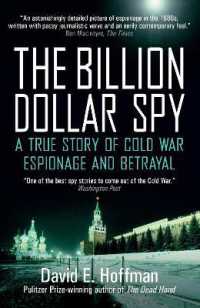 The Billion Dollar Spy : A True Story of Cold War Espionage and Betrayal