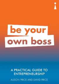 A Practical Guide to Entrepreneurship : Be Your Own Boss (Practical Guide Series)