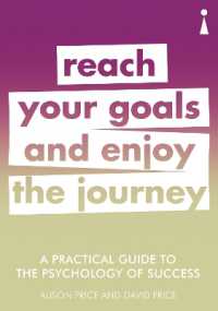 A Practical Guide to the Psychology of Success : Reach Your Goals & Enjoy the Journey (Practical Guide Series)